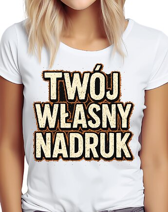 Koszulka twój własny nadruk napis zdjęcie, EvienArt