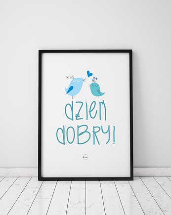 Plakat z ptaszkami. Dzień dobry, Love Life and Forest