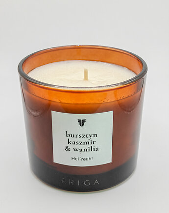 HEL YEAH! - Bursztyn  Kaszmir  Wanilia - Świeca zapachowa naturalna, FRIGA
