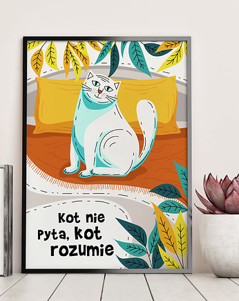 Plakat "Kot nie pyta, kot rozumie", Patrycja Łata