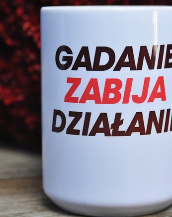 Gadanie zabija działania, kubek do pracy, Sowia Aleja