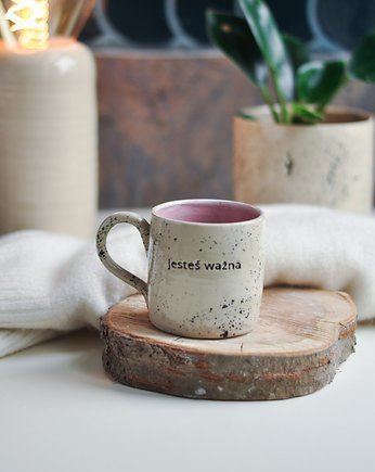 Ceramiczny Kubek 250 ml "Jesteś Ważna", Dwa Wypały