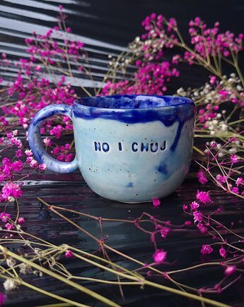 Kubek ceramiczny z napisem "No i chuj", as ceramika