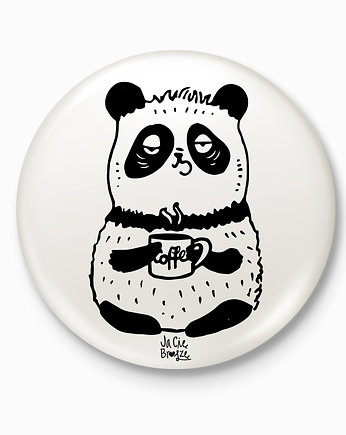 Niewyspana panda - magnes, Ja Cię Broszę