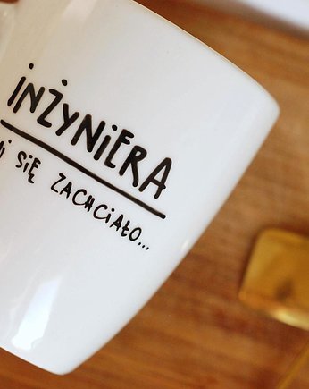 Kubek INŻYNIERA MI SIĘ ZACHCIAŁO..., Jędrki