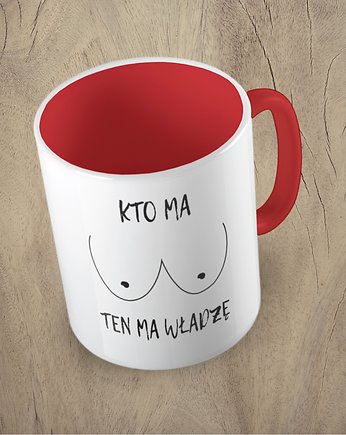 Kolorowy kubek KTO MA CYCKI, TEN MA WŁADZĘ, Fotobloki and decor