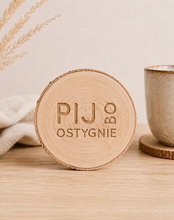 Drewniana podkładka - pij bo ostygnie, Drewniane dodatki