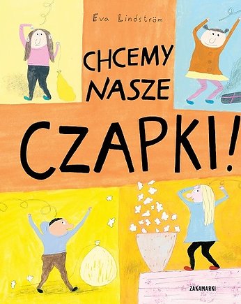 Chcemy nasze czapki!, ZAKAMARKI