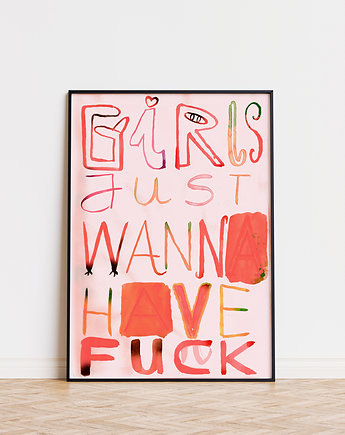 GIRLS JUST WANNA HAVE FUC/K plakat GIRL POWER dla dziewczyny Dzień Kobiet, BEATNIK illustration