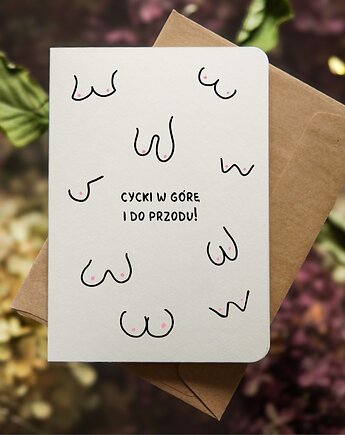 Zabawna kartka motywacyjna dla kobiety - Cycki w górę i do przodu!, Pracownia Faramuszka