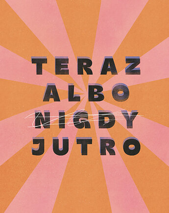 Plakat Teraz albo jutro, MUKI design