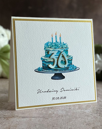 Elegancka kartka na 30 urodziny z turkusowym tortem BE HAPPY!, BH 31, Anna Art and Crafts
