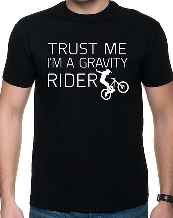 Koszulka T-SHIRT, Trust me i"m a gravity rider, studioixi