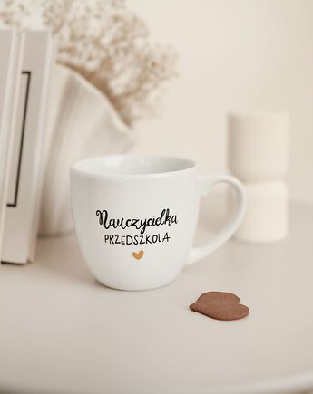 Kubek 300 ml - Nauczycielka przedszkola ZŁOTE SERCE, Nadzwyczajnie