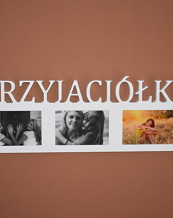 Multirama ramka na zdjęcia z napisem  Przyjaciółki  mdf 3 zdjęcia, Wajdrew