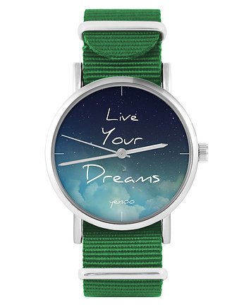 Zegarek - Live Your Dreams - zielony, nylonowy, yenoo