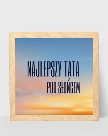 Plakat dla taty, prezent na Dzień Ojca 20x20, DODUMU