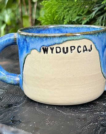 Kubek "Wydupcaj", Yagart
