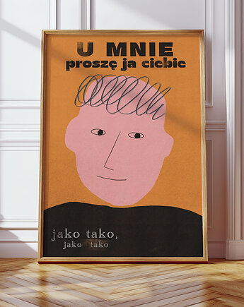 Plakat U mnie proszę ja ciebie jako tako, MUKI design