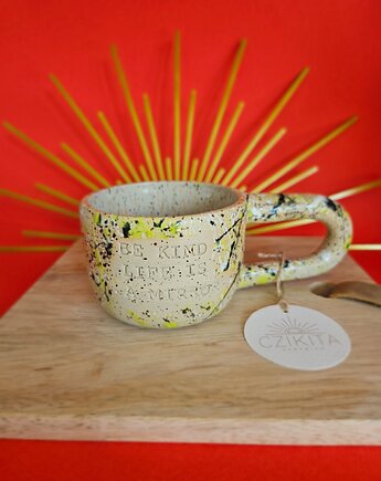 Niski kubek "Be kind life is a mirror", Czikita Ceramics