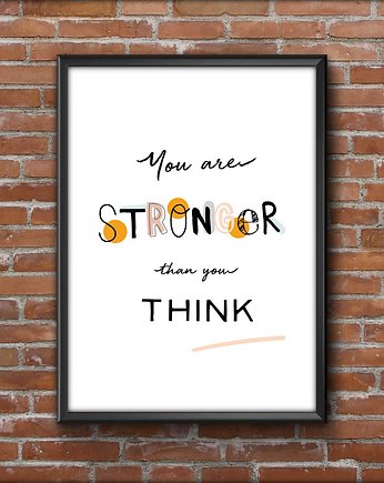 Plakat motywacyjny You are stronger than you think, sielankowo
