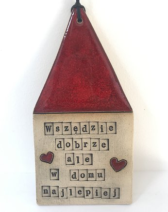 Domek ceramiczny z mottem, Ceramika Ana