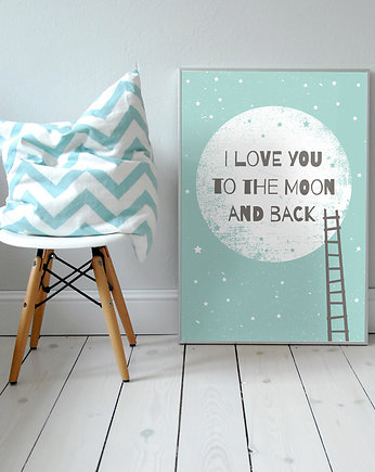 I love you to the moon and back I | plakat A3, milostudio