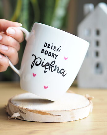 Kubek Dzień Dobry Piękna, ładnie piszę pracownia