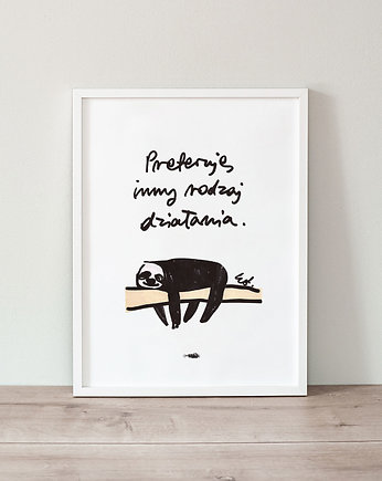 Plakat Preferuję inny rodzaj działania, Edyta Draus