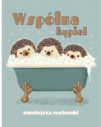 Plakat 30x40  łazienka wspólna kąpiel, polkastudio