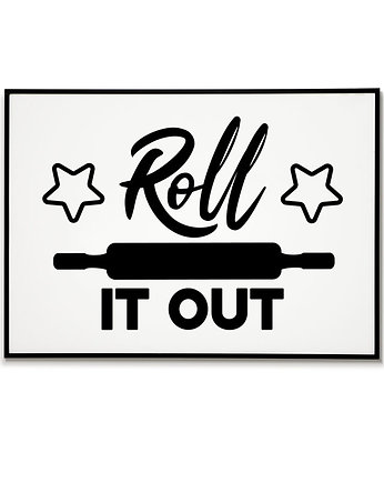 Plakat motywacyjny z napisem ROLL IT OUT, Bajkowe Obrazki