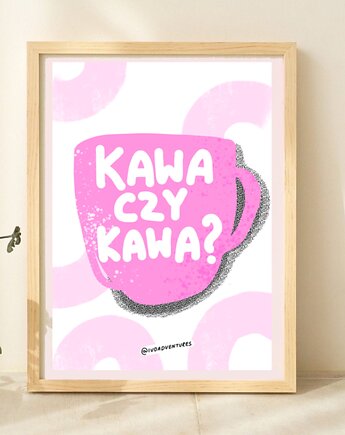 Plakat Kawa czy kawa?, IvoAdventures