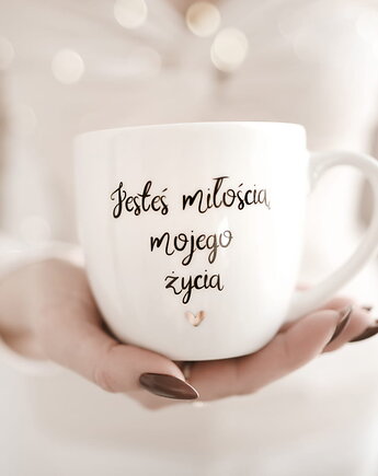 Kubek 300 ml - Jesteś miłością mojego życia ZŁOTE SERCE, Nadzwyczajnie