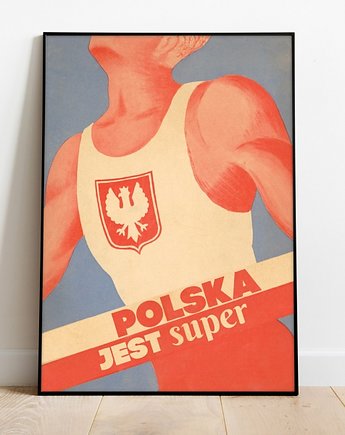 Plakat "Polska Jest Super", Szpeje