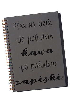 Plan na dziś, do południa kawa .., notatnik, Sowia Aleja