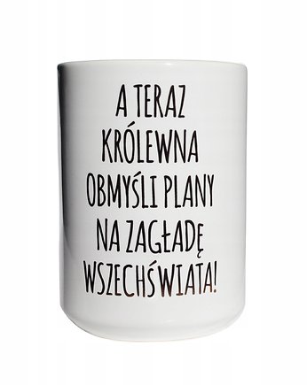 A teraz królewna obmyśli Plany na zagładę ., kubek, Sowia Aleja
