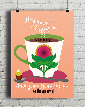 May your Coffee be strong - plakat art giclee, minimalmill