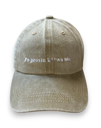 Czapka z daszkiem beżowa z haftem "Po prostu k**wa nie.", Boski Bajzel