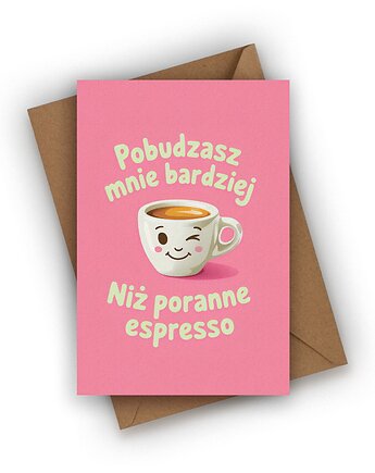 Kartka walentynkowa- Pobudzasz mnie bardziej niż poranne espresso, Czarna Owca Karteczki