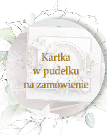 Kartka ślubna z życzeniami w pudełku, Ulette projekty