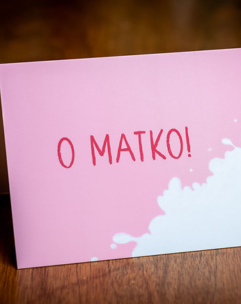 Kartka dla mamy "O Matko", SERDECZNIE.art