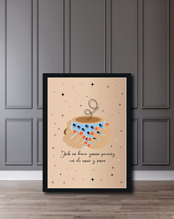 PLAKAT "NAJPIERW KAWA" A3, My Prints