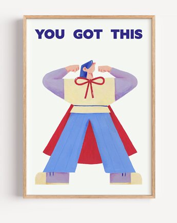 Plakat You got this, Zuza Karczewska