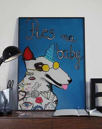 Plakat Pies na baby - rozmiar A3, MOSKIT Marta Oniszk