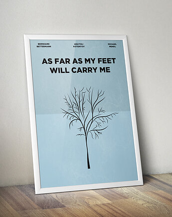 Plakat As Far as My Feet Will Carry Me - Jeniec: Tak daleko jak nogi poniosą, Młynarski Custom