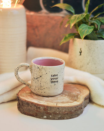 Ceramiczny Kubek 250 ml "take your time", Dwa Wypały