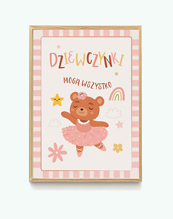 Dziewczynki mogą wszystko - plakat miś baletnica kolorowy, ALE Pomysl