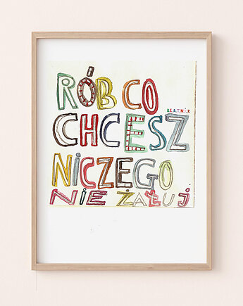 Rób co chesz Życiowy Plakat  typografia Prezent dla fana Rapu Hip Hop cytat, BEATNIK illustration