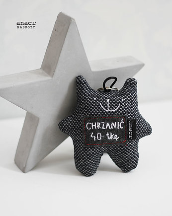 Chrzanić 40 -tkę !, anaci