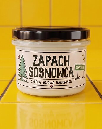 Zapach Sosnowca- ręcznie robiona świeca sojowa, Majtki z Sosnowca